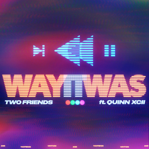 Way It Was (Feat. Quinn XCII)
