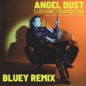 Angel Dust (Bluey Remix)