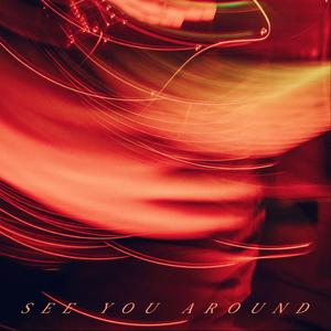 See You Around