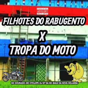 Filhotes do Rabugento X Tropa do Moto