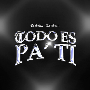 Todo es pa' ti
