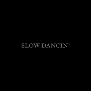 Slow Dancin'