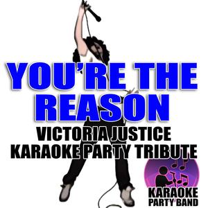 You're The Reason (Victoria Justice Karaoke Party Tribute)