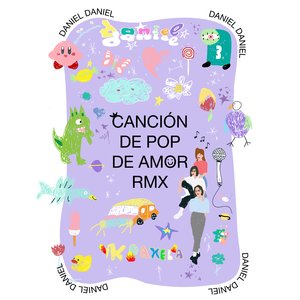 Canción de Pop de Amor (Daniel Daniel Remix)