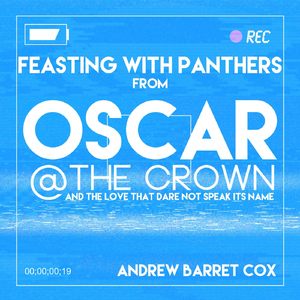 Feasting with Panthers (From "Oscar at the Crown")