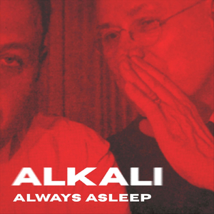 Always Asleep