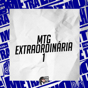 Mtg Extraordinária 1 (Remix)