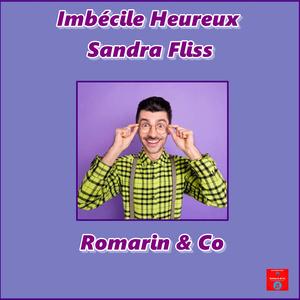 Imbécile Heureux (feat. Sandra Fliss)