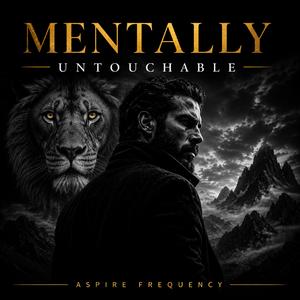 Mentally Untouchable