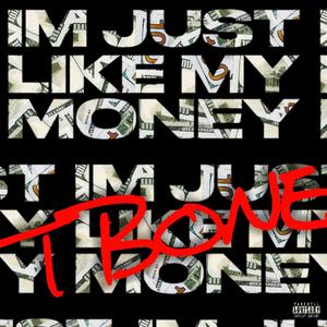 I'm Just Like My Money