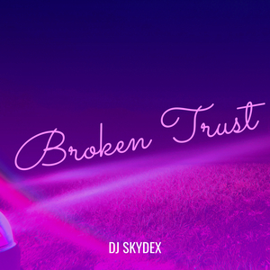 Broken Trust