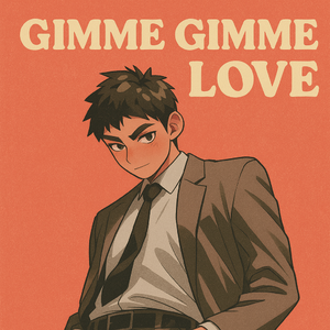 Gimme Gimme Love