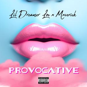 PROVOCATIVE (feat. Mxverick)