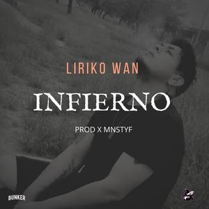 LIRIKO WAN INFIERNO (feat. LIRIKO WAN)