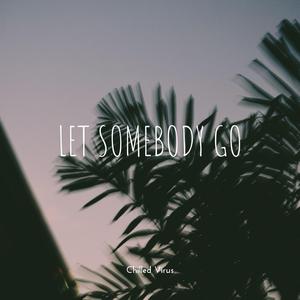 Let Somebody Go