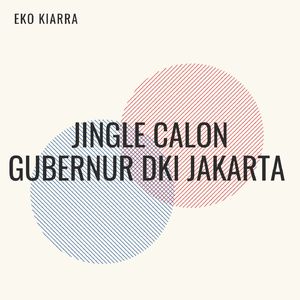 Jingle Calon Gubernur DKI Jakarta