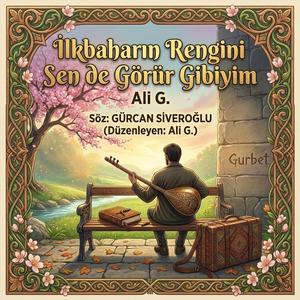 İlkbaharın Rengini Sen de Görür Gibiyim