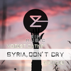 EiM Music - SYRIA, DON'T CRY(Bootleg by Voidest_Catnip)