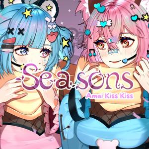 Seasons (feat. KiraKiraVtuber & NaruaAyama)