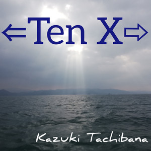 Ten X (feat. 世界的な歌姫 & 山本 孝裕)