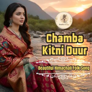 Chamba Kitni Duur, A Himachali Folk Song
