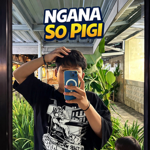Ngana So Pigi