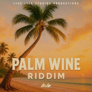 Palm Wine Riddim