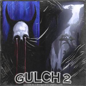 GULCH 2 (feat. ZERXMANE & $WERVE)
