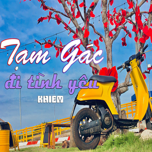 Tạm Gác Đi Tình Yêu