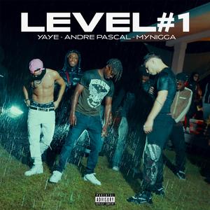 LEVEL#1 (feat. Yaye 4L & Andre Pascal)