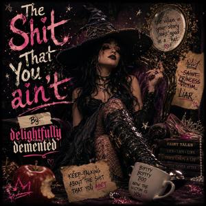 The Shit That You Ain't