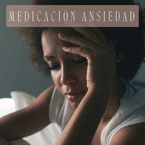 Medicación Ansiedad