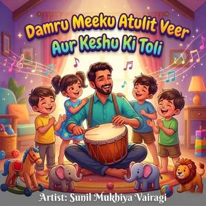 Damru Meeku Atulit Veer Aur Keshu Ki Toli