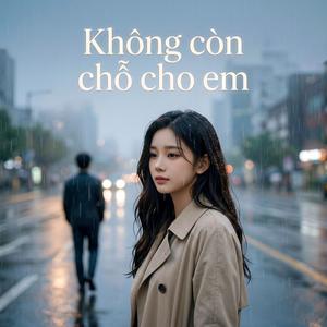 Không còn chỗ cho em (feat. Tiểu Bạch)