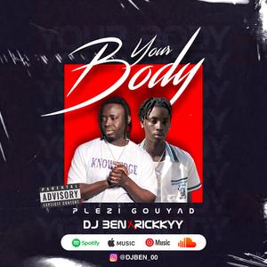 Your Body (Dj Ben X Rickkyy) Plezi Gouyad