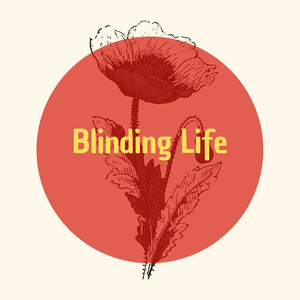 Blinding Life