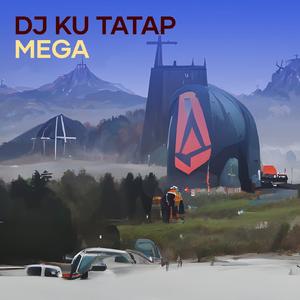 Dj Ku Tatap Mega