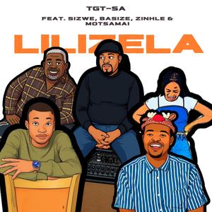 Lilizela (feat. Sizwe, Basize, Zinhle & Motsamai)