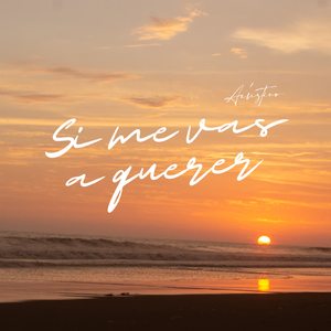 Si Me Vas a Querer (Acústico)