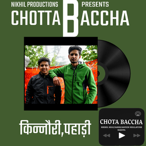 Chotta Baccha Kinnauri Pahari Song