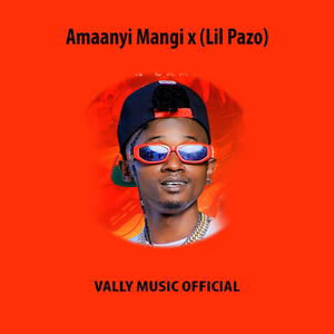 Amaanyi Mangi X (Lil Pazo)