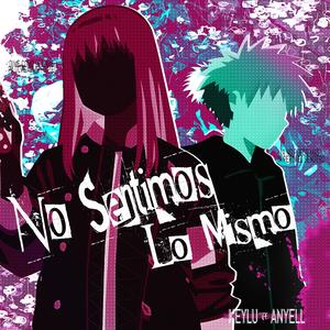 No sentimos lo mismo (feat. Anyell)