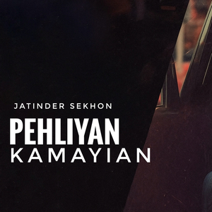 Pehliyan Kamayian
