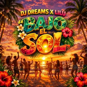BAJO EL SOL (feat. Lilu)