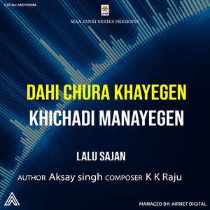 Dahi Chura Khayegen Khichadi Manayegen