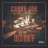 Crazy Joe - I Get Money (feat. Zig Zag & Tonic Alize)