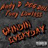 Tony Lawless501 - Grindin everyday (feat. Andy D. & Pcg Dol)