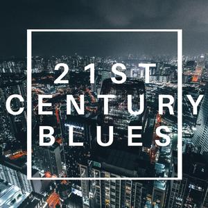 21st Century Blues