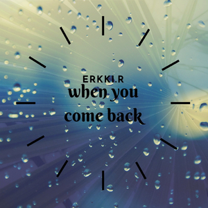 When You Come Back