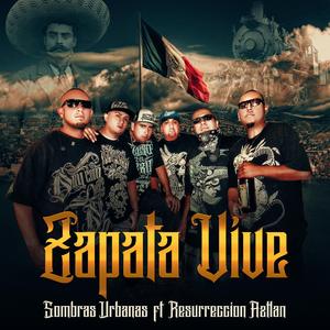 Zapata Vive (Con Resurreccion Aztlan)